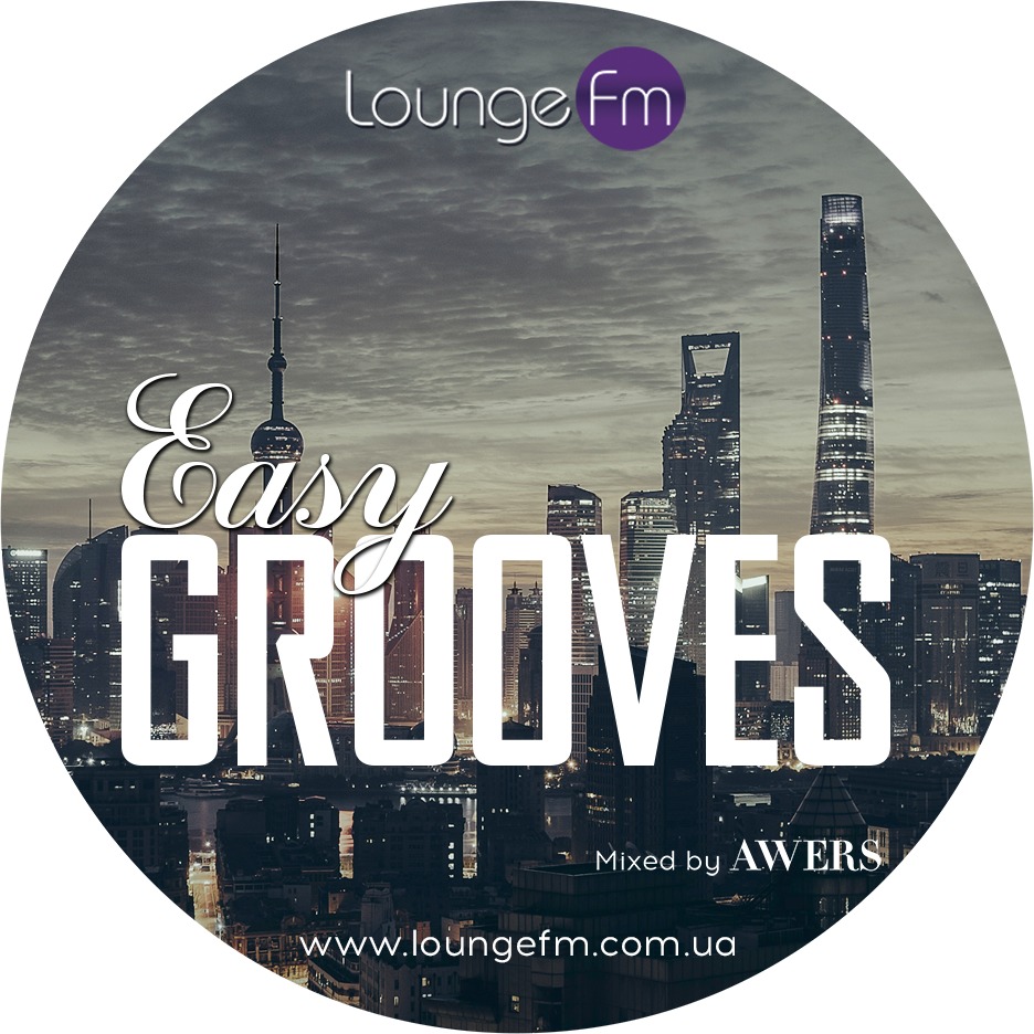  AWERS - Easy Grooves on Lounge Fm #47