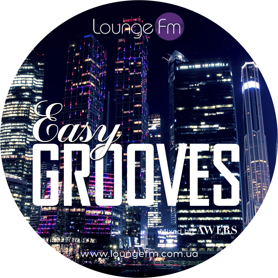 AWERS - Easy Grooves on Lounge Fm #52